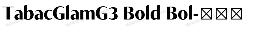TabacGlamG3 Bold Bol字体转换
